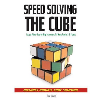 Speedsolving the Cube - by  Dan Harris (Paperback)