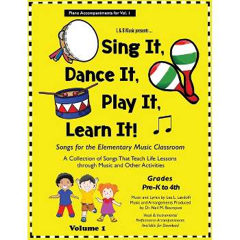 Sing It, Dance It, Play It, Learn It! - by  Lea Landolfi (Paperback)