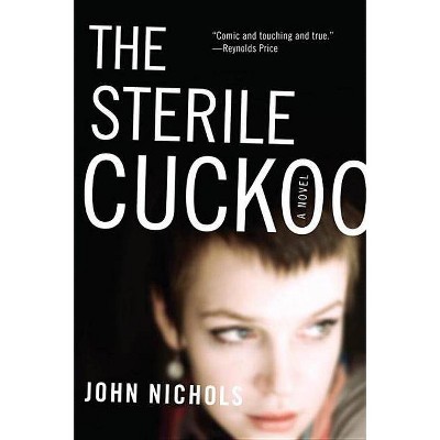 Sterile Cuckoo - by  John Nichols (Paperback)