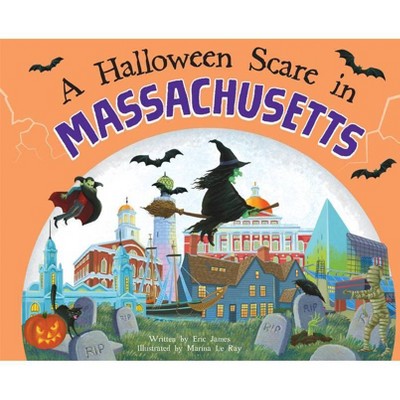 A Halloween Scare in Massachusetts - 2nd Edition by  Eric James (Hardcover)