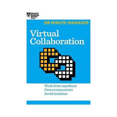 Virtual Collaboration (HBR 20-Minute Manager Series) - by  Harvard Business Review (Hardcover)