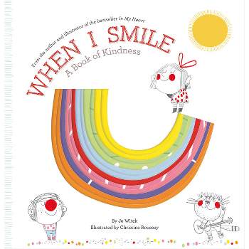 When I Smile - (Growing Hearts) by  Jo Witek (Hardcover)