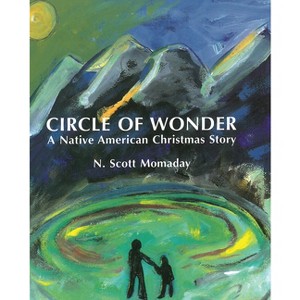 Circle of Wonder - by  N Scott Momaday (Paperback) - 1 of 1