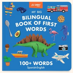 My Big Bilingual Book of First Words - (Si Sabo Kids) by Mike