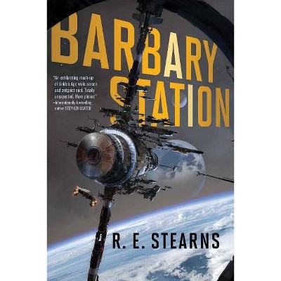 Barbary Station, 1 - (Shieldrunner Pirates) by  R E Stearns (Paperback)