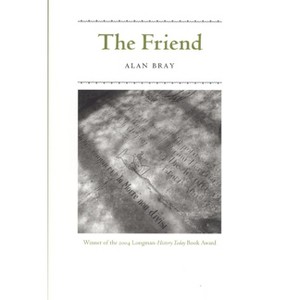 The Friend - Annotated by  Alan Bray (Paperback) - 1 of 1