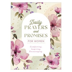 Daily Prayers and Promises for Women - by  Compiled by Barbour Staff (Paperback) - 1 of 1