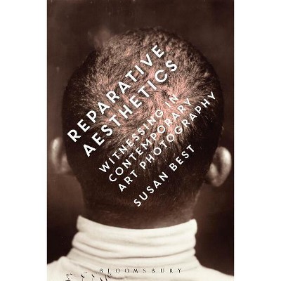 Reparative Aesthetics - by  Susan Best (Paperback)