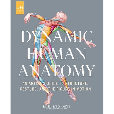 Dynamic Human Anatomy - by  Roberto Osti (Hardcover)