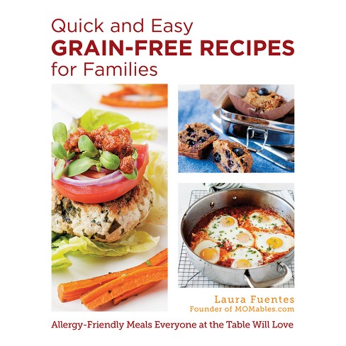 Quick And Easy Grain-free Recipes For Families - By Laura Fuentes  (paperback) : Target
