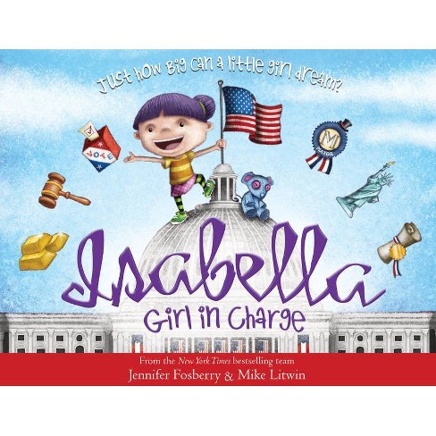 Isabella: Girl In Charge - By Jennifer Fosberry (paperback) : Target