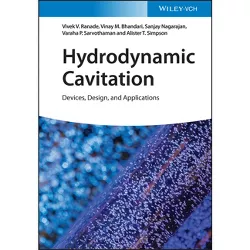 Hydrodynamic Cavitation - by  Vivek V Ranade & Vinay M Bhandari & Sanjay Nagarajan & Varaha P Sarvothaman & Alister T Simpson (Hardcover)