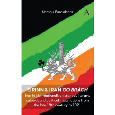 Éirinn & Iran Go Brách - by  Mansour Bonakdarian (Paperback)