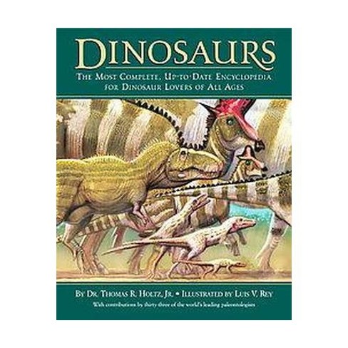 Dinosaurs The Most Complete Up To Date Encyclopedia For
