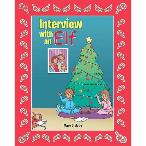 Interview With An Elf By Mary C Judy Paperback Target