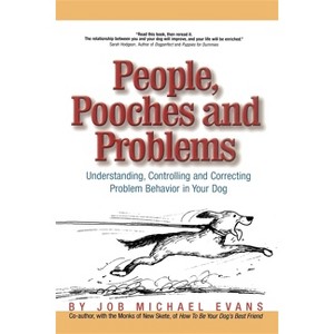 People, Pooches and Problems - by  Job Michael Evans (Paperback) - 1 of 1