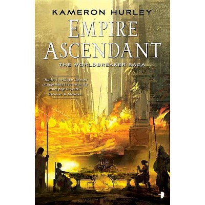 Empire Ascendant - (Worldbreaker Saga) by  Kameron Hurley (Paperback)