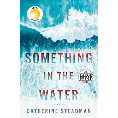 Something in the Water - Large Print by  Catherine Steadman (Paperback)