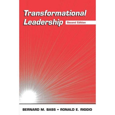 Transformational Leadership - 2nd Edition by  Bernard M Bass & Ronald E Riggio (Paperback)