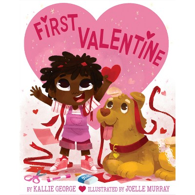 First Valentine - by  Kallie George (Paperback)