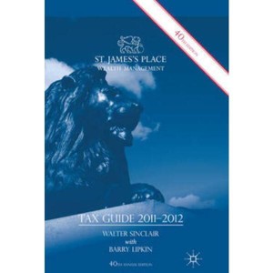St. James's Place Tax Guide 2011-2012 - 40th Edition by  W Sinclair & E Lipkin (Hardcover) - 1 of 1