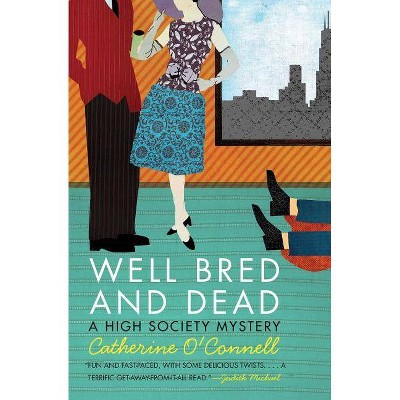 Well Bred and Dead - (High Society Mystery) by  Catherine O'Connell (Paperback)