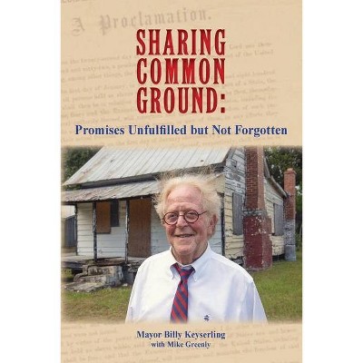 Sharing Common Ground - by  Billy Keyserling & Mike Greenly (Paperback)