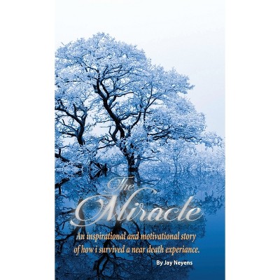 The Miracle - by Jay J Neyens