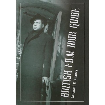 British Film Noir Guide - by  Michael F Keaney (Paperback)