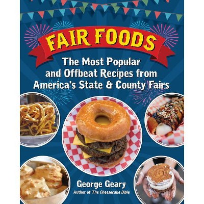 Fair Foods - by  George Geary (Hardcover)