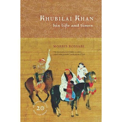 Khubilai Khan - 20th Edition by  Morris Rossabi (Paperback)