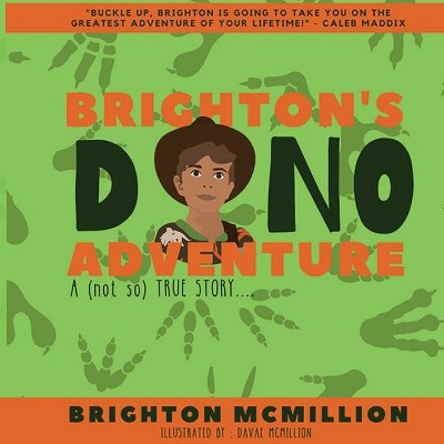 Brighton's Dino Adventure - by  Brighton McMillion (Paperback)