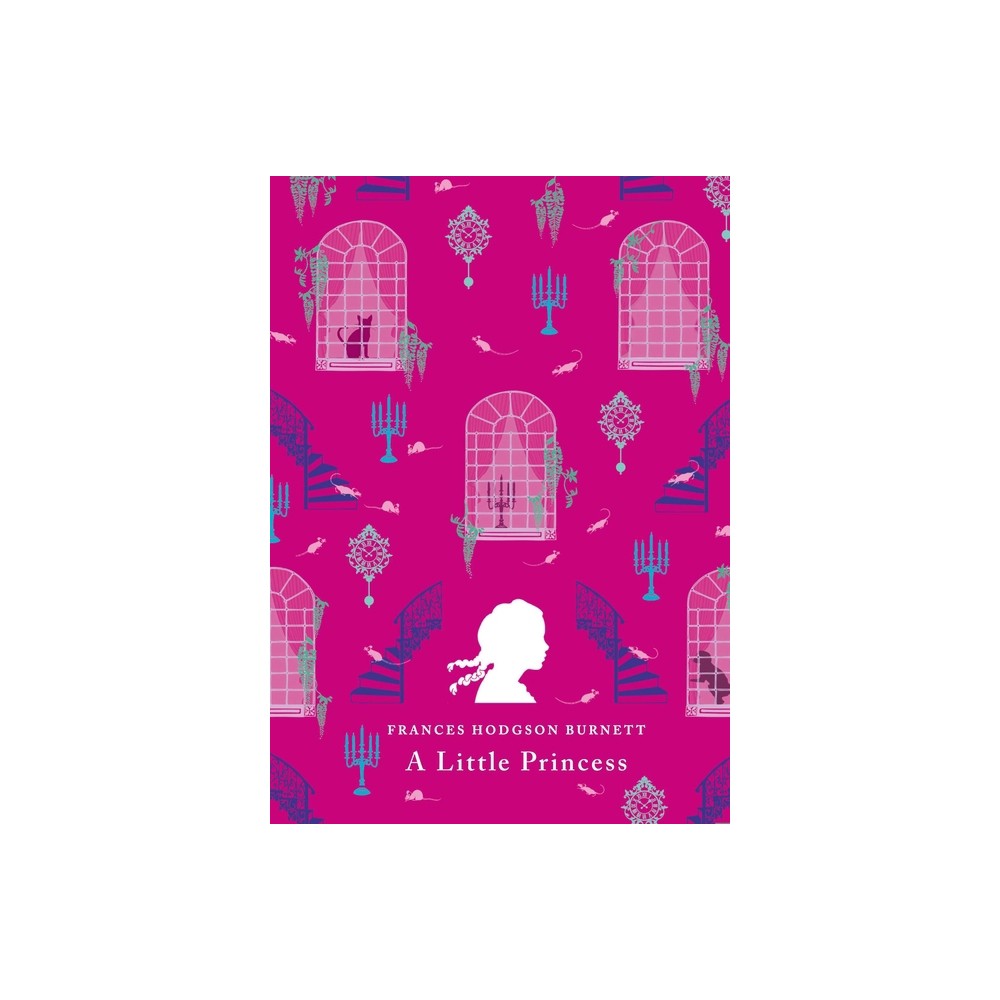 A Little Princess - (Puffin Classics) by Frances Hodgson Burnett (Hardcover)