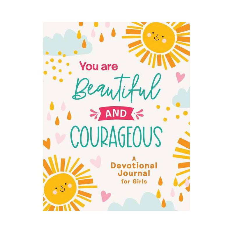 You Are Beautiful and Courageous - (Courageous Girls) by  Compiled by Barbour Staff (Paperback), 1 of 2
