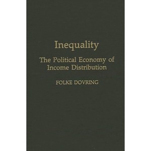 Inequality - (Contributions in Political Science) by  Folke Dovring (Hardcover) - 1 of 1