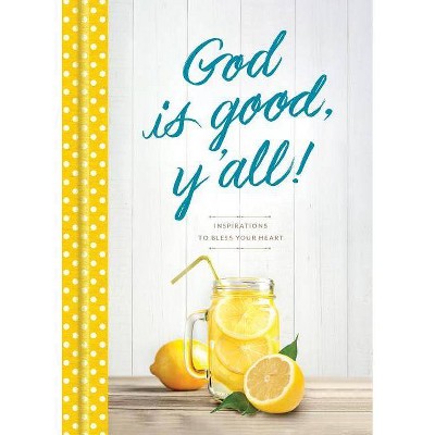 God Is Good, Y'All! - (Hardcover)