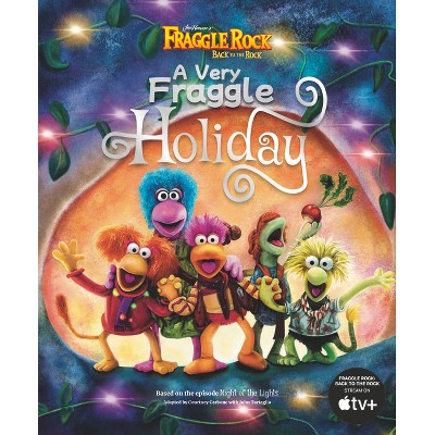 A Very Fraggle Holiday - (Fraggle Rock: Back to the Rock) by  Courtney Carbone & John Tartaglia (Hardcover)