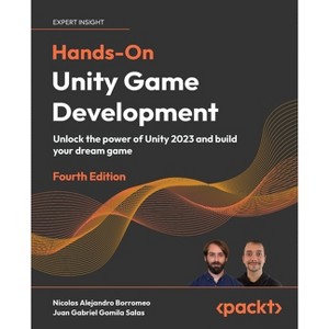 Hands-On Unity Game Development - Fourth Edition - 4th Edition by  Nicolas Alejandro Borromeo & Juan Gabriel Gomila Salas (Paperback) - 1 of 1