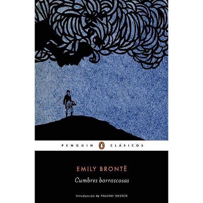 Cumbres Borrascosas / Wuthering Heights - by  Emily Bronte (Paperback)
