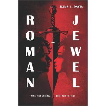Roman and Jewel - by  Dana L Davis (Hardcover)