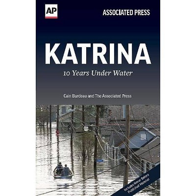 Katrina - by  Cain Burdeau & Associated Press (Paperback)