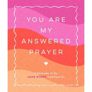 You Are My Answered Prayer - by  Jen Thompson (Hardcover) - 1 of 1