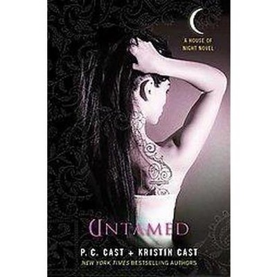 Untamed (Hardcover) by P. C. Cast