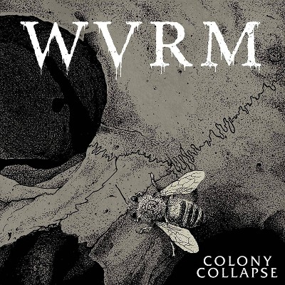 Wvrm - Colony Collapse (CD)