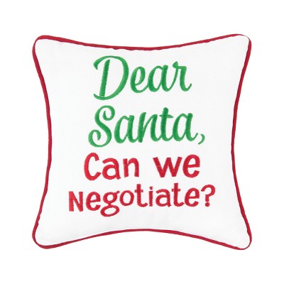 C&F Home 10" x 10" "Dear Santa Can We Negotiate" Christmas Sentiment Embroidered White with Red Trim Small Petite Accent Throw Pillow