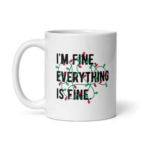 Crazy Dog T-Shirts Im Fine Everything Is Fine Mug Funny Xmas Lights Decoration Cup-11oz - image 1 of 4