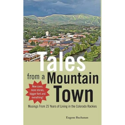  Tales from a Mountain Town - by  Eugene Buchanan (Paperback) 