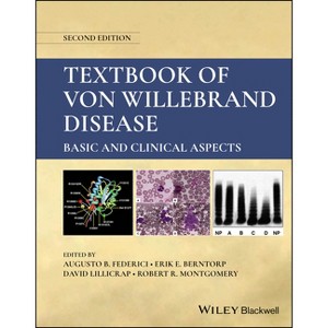 Textbook of Von Willebrand Disease - 2nd Edition by  Augusto B Federici & Erik E Berntorp & David Lillicrap & Robert R Montgomery (Hardcover) - 1 of 1