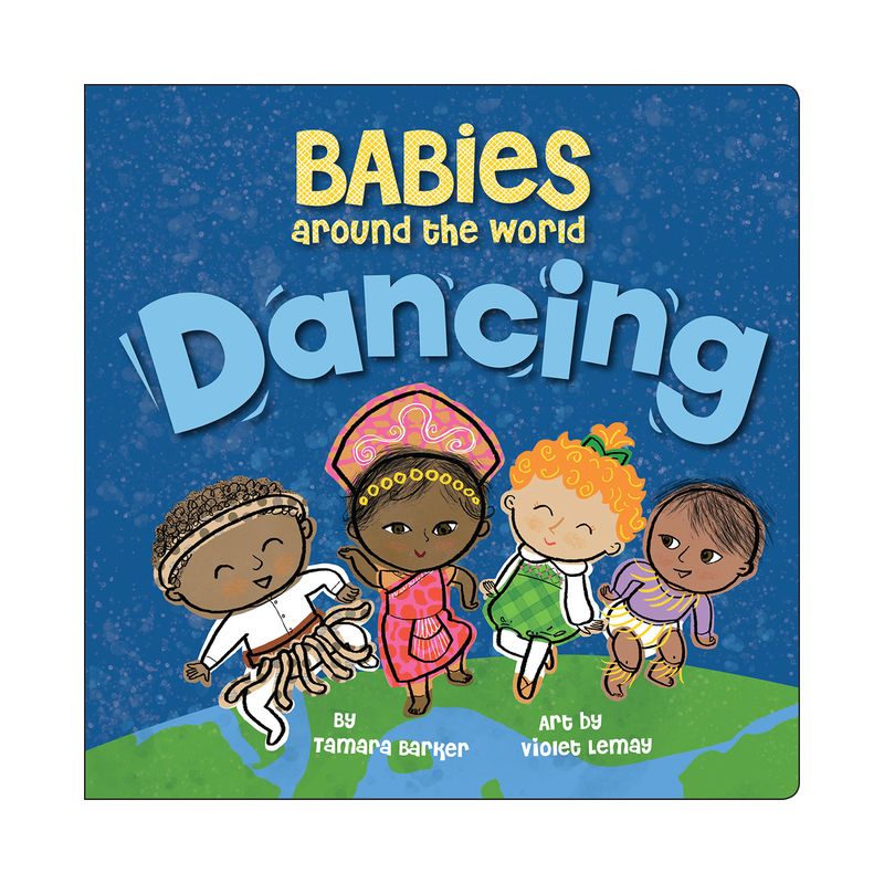 Babies Around the World: Dancing - by  Tamara Barker (Board Book), 1 of 2