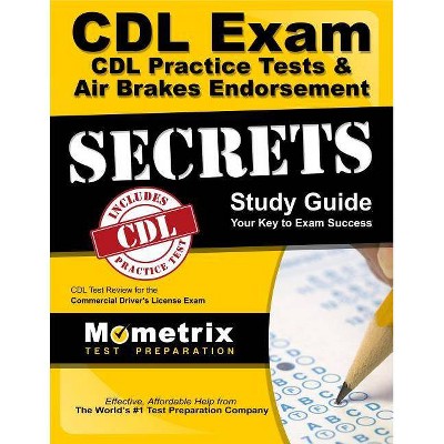 CDL Exam Secrets - CDL Practice Tests & Air Brakes Endorsement Study Guide - by  CDL Exam Secrets Test Prep (Paperback)